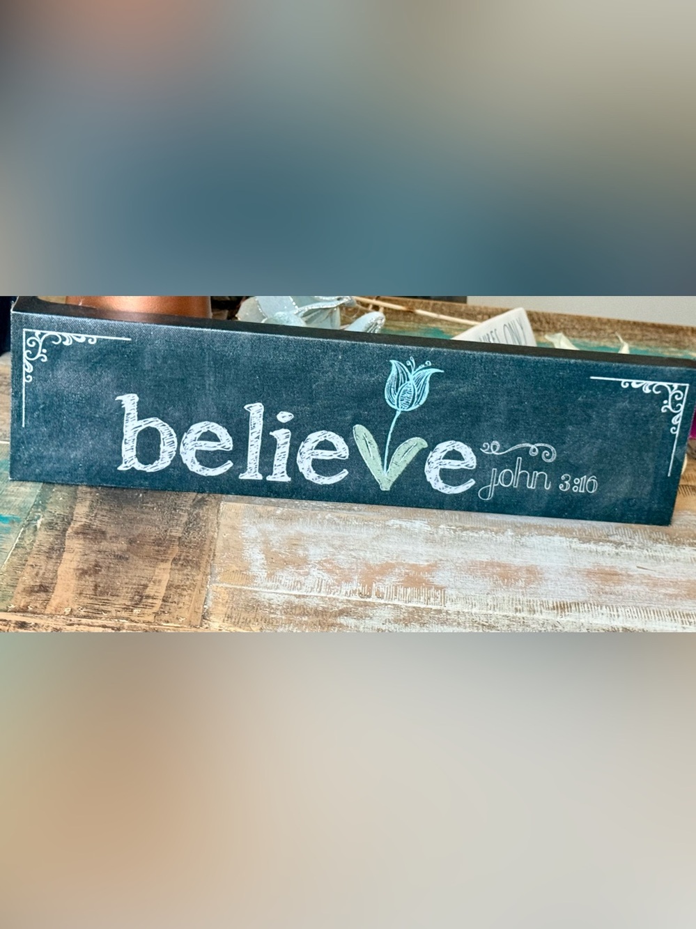 Believe Wooden Sign with Floral Accent